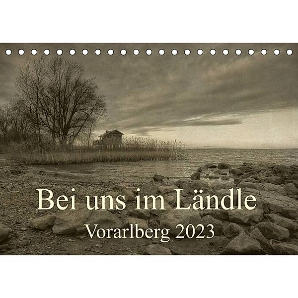 Bei uns im Ländle - Vorarlberg 2023 (Tischkalender 2023 DIN A5 quer), Hernegger Arnold Joseph