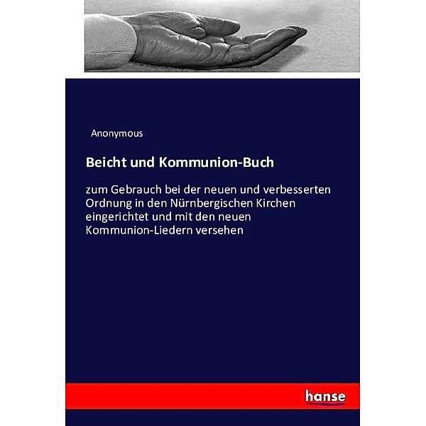 Beicht und Kommunion-Buch, Anonym