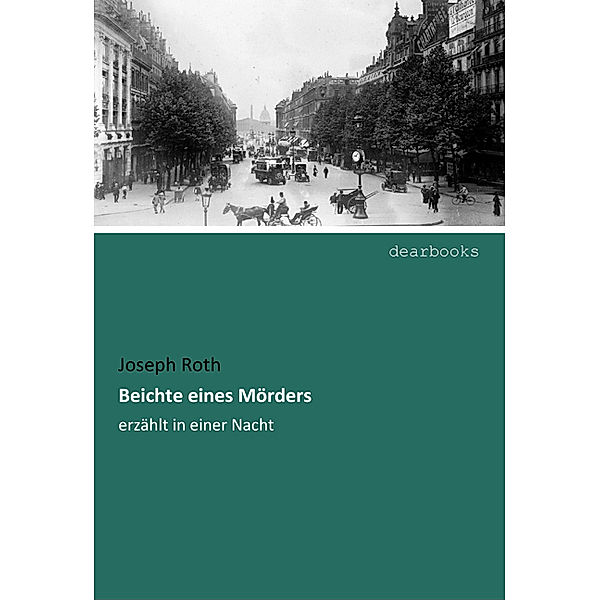 Beichte eines Mörders, Joseph Roth