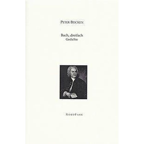 Beicken, P: Bach, dreifach, Peter Beicken