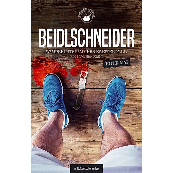 Beidlschneider. Wamprechtshammers zweiter Fall, Rolf Mai