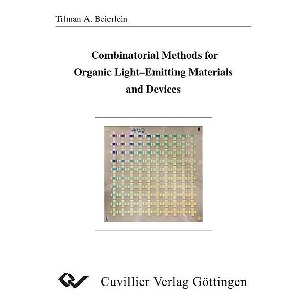 Beierlein, T: Combinatorial Methods for Organic Light-Emitti, Tilman Artur Beierlein