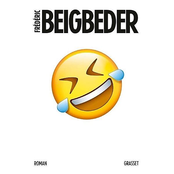 Beigbeder, F: L'homme qui pleure de rire, Frédéric Beigbeder