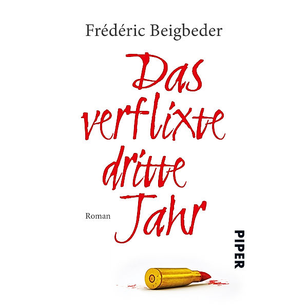 Beigbeder, F: verflixte dritte Jahr, Frédéric Beigbeder