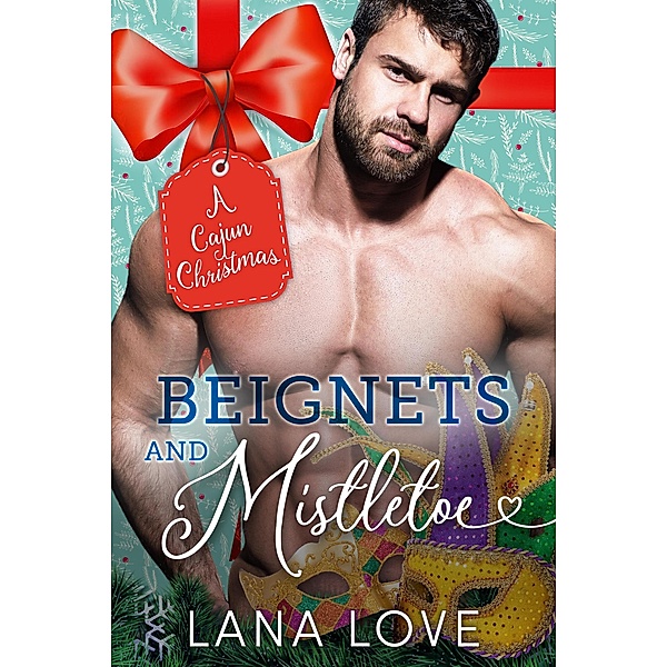 Beignets and Mistletoe: A BBW & Military Christmas Romance, Lana Love