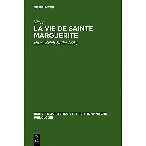 Beihefte zur Zeitschrift für romanische Philologie / La Vie de sainte Marguerite, Wace