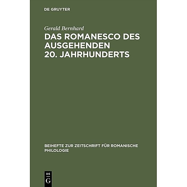 Beihefte zur Zeitschrift für romanische Philologie / Das Romanesco des ausgehenden 20. Jahrhunderts, Gerald Bernhard