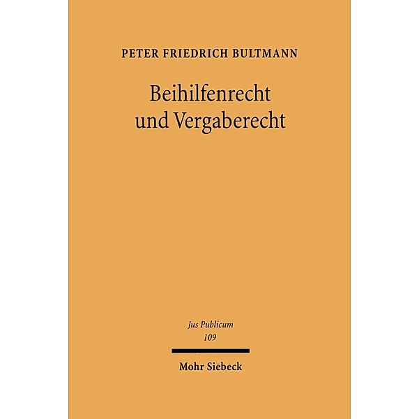 Beihilfenrecht und Vergaberecht, Peter Bultmann