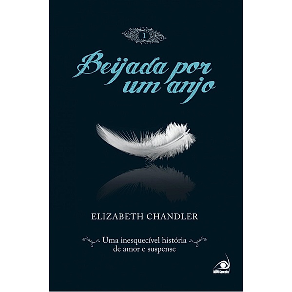 Beijada por um anjo 1 / Beijada por um Anjo Bd.1, Elizabeth Chandler