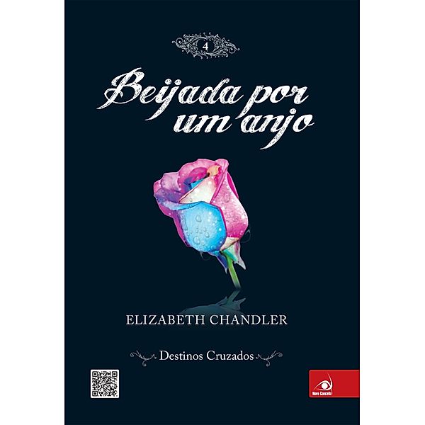 Beijada por um anjo 4 - Destinos cruzados / Beijada por um Anjo Bd.4, Elizabeth Chandler