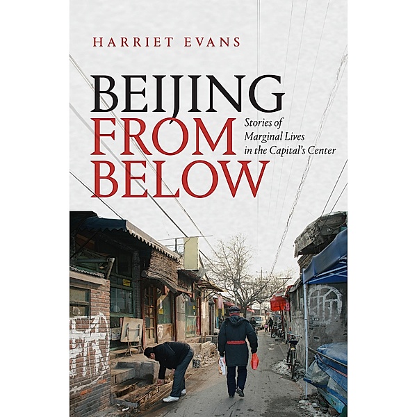 Beijing from Below, Evans Harriet Evans