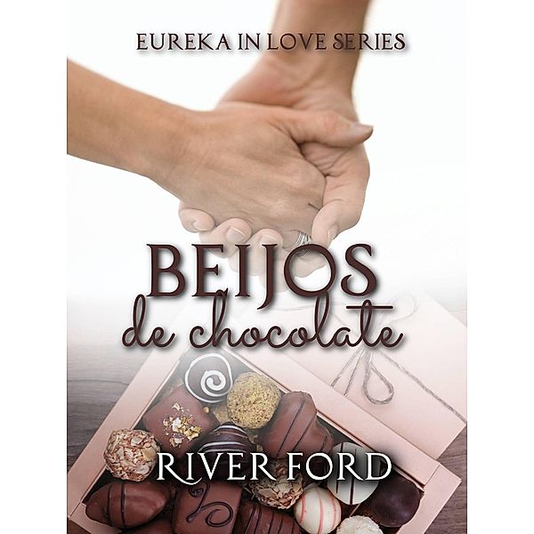 Beijos de Chocolate, River Ford