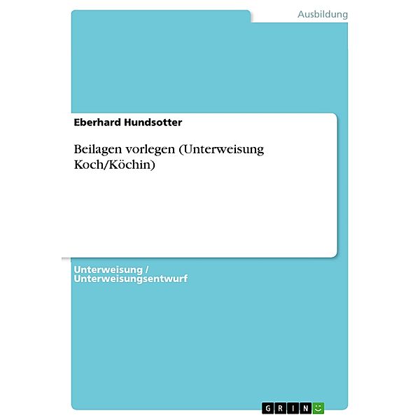 Beilagen vorlegen (Unterweisung Koch/Köchin), Eberhard Hundsotter
