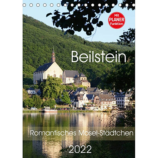 Beilstein - Romantisches Mosel-Städtchen (Tischkalender 2022 DIN A5 hoch), Anja Frost