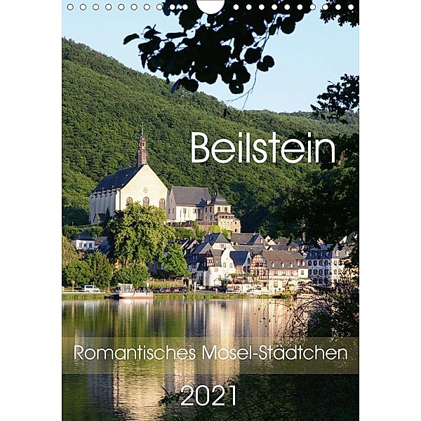 Beilstein - Romantisches Mosel-Städtchen (Wandkalender 2021 DIN A4 hoch), Anja Frost