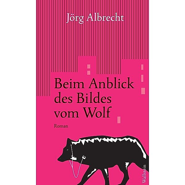 Beim Anblick des Bildes vom Wolf, Jörg Albrecht