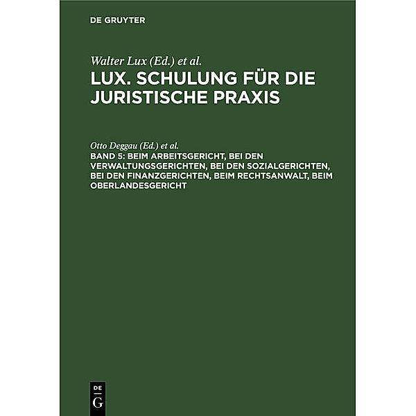 Beim Arbeitsgericht, Bei den Verwaltungsgerichten, Bei den Sozialgerichten, Bei den Finanzgerichten, Beim Rechtsanwalt, Beim Oberlandesgericht