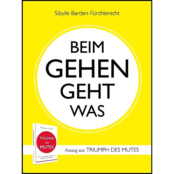 BEIM GEHEN GEHT WAS, Sibylle Barden-Fürchtenicht