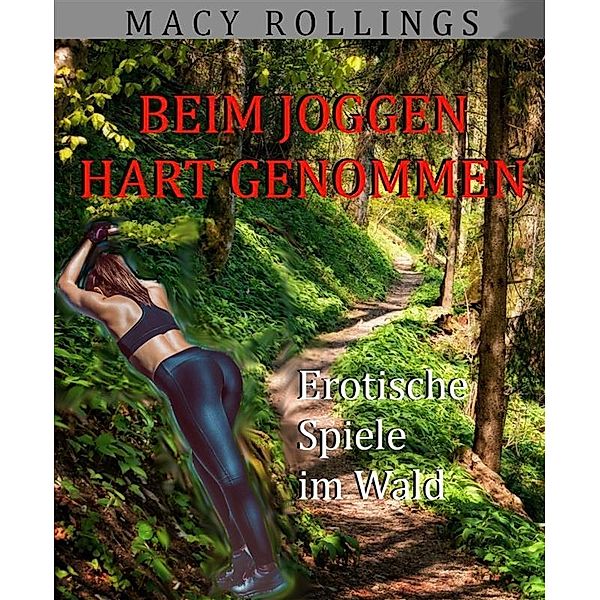 Beim Joggen hart genommen, Macy Rollings