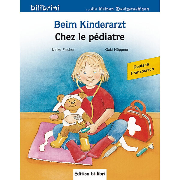 Beim Kinderarzt, Deutsch-Französisch, Ulrike Fischer, Gabi Höppner