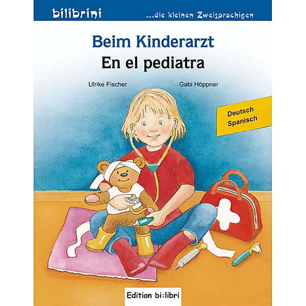 Beim Kinderarzt, Deutsch-Spanisch, Ulrike Fischer, Gabi Höppner