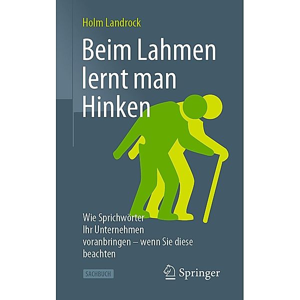 Beim Lahmen lernt man Hinken, Holm Landrock