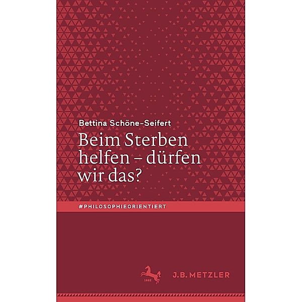 Beim Sterben helfen - dürfen wir das? / #philosophieorientiert, Bettina Schöne-Seifert