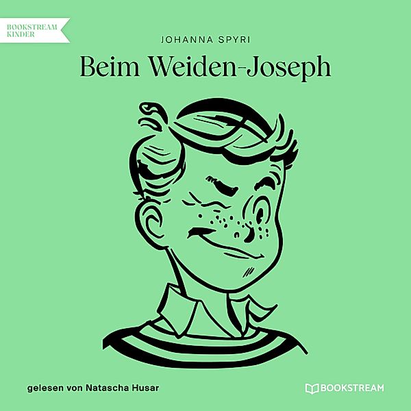 Beim Weiden-Joseph, Johanna Spyri