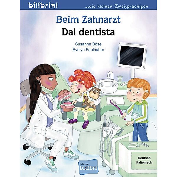 Beim Zahnarzt, Deutsch-Italienisch, Susanne Böse, Evelyn Faulhaber