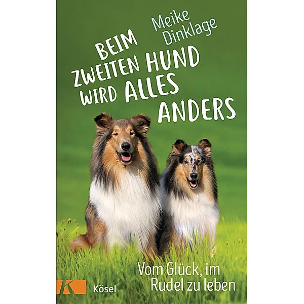 Beim zweiten Hund wird alles anders, Meike Dinklage