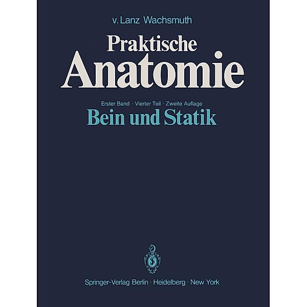 Bein und Statik / Praktische Anatomie Bd.1 / 4, Johannes Lang, W. Wachsmuth