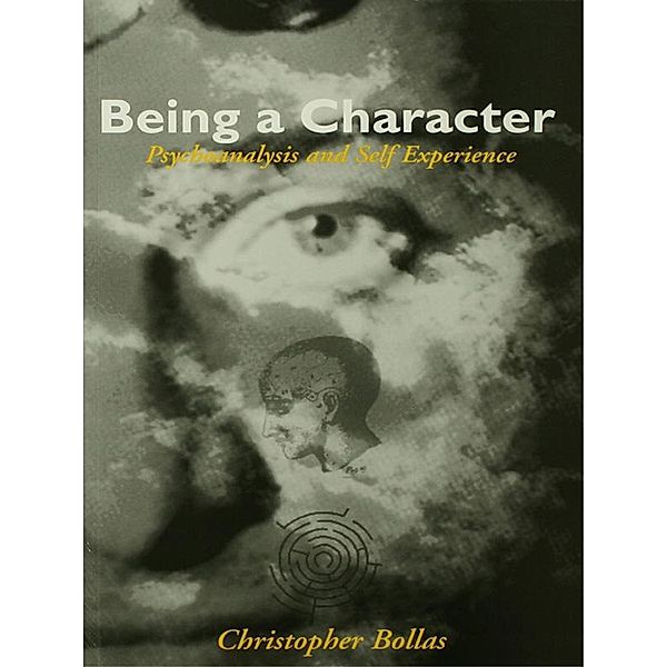 Being a Character, Christopher Bollas