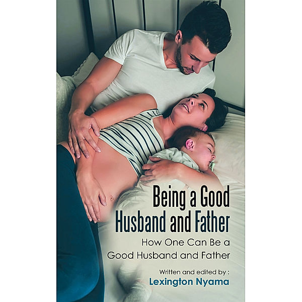 Being a Good Husband and Father, Lexington Nyama