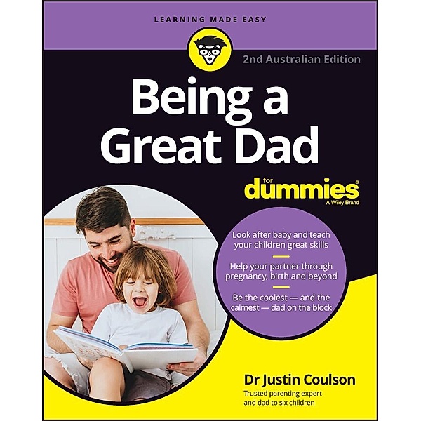Being a Great Dad for Dummies, 2nd Australian Edition, Justin Coulson