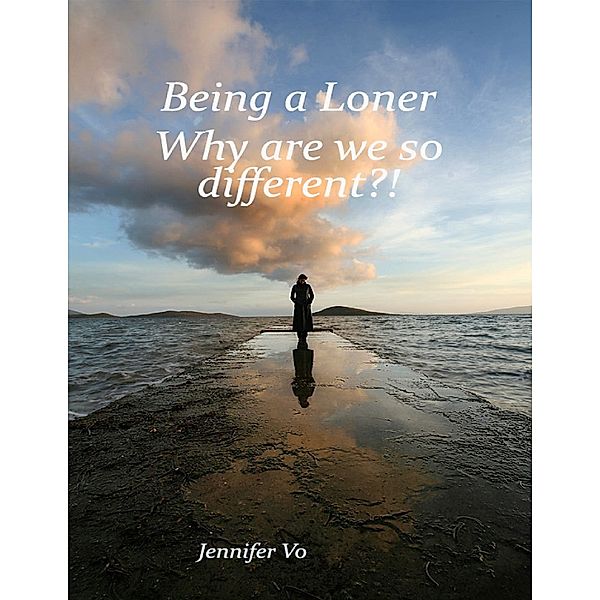 Being a Loner: Why Are We So Different?, Vo Thi Quynh Yen