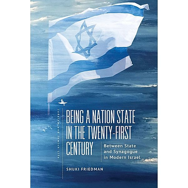 Being a Nation State in the Twenty-First Century, Shuki Friedman