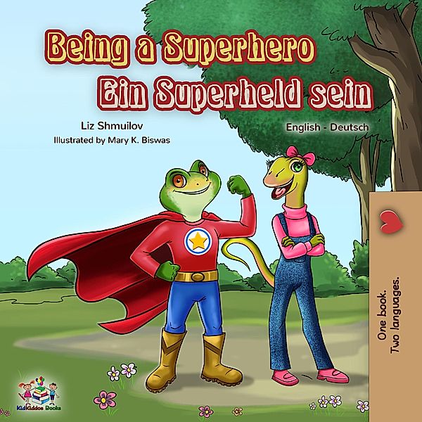 Being a Superhero Ein Superheld sein (English German Bilingual Collection) / English German Bilingual Collection, Liz Shmuilov, Kidkiddos Books
