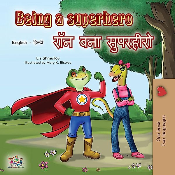 Being a Superhero (English Hindi Bilingual Book) / English Hindi Bilingual Collection, Liz Shmuilov