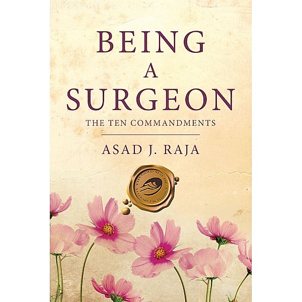 Being a Surgeon, Asad J. Raja