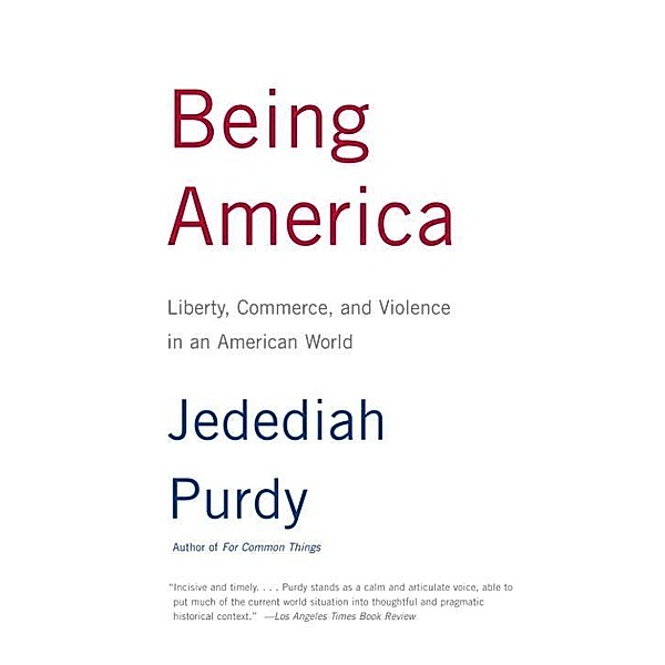 Being America, Jedediah Purdy