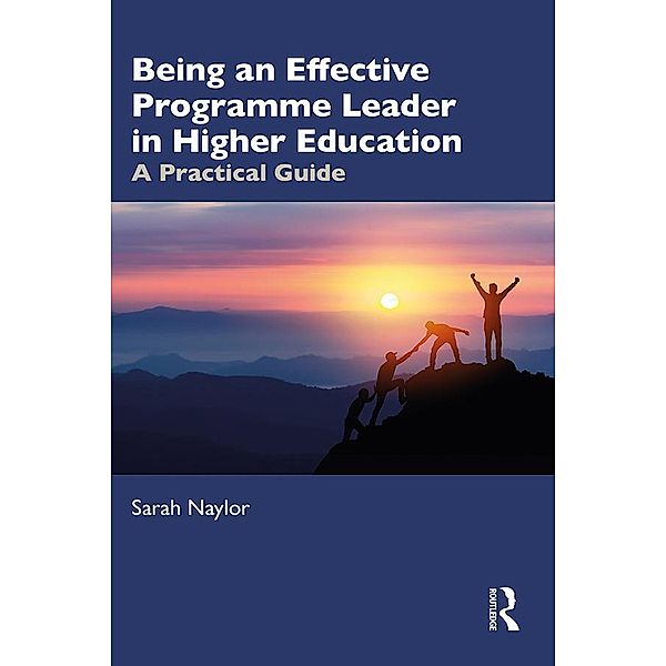 Being an Effective Programme Leader in Higher Education, Sarah Naylor