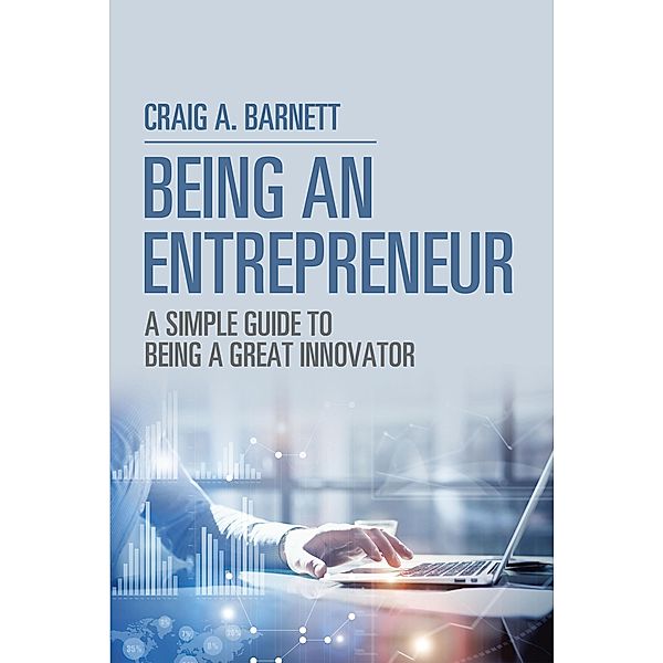 Being an Entrepreneur, Craig A. Barnett