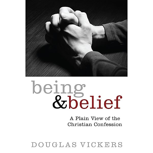 Being and Belief, Douglas Vickers