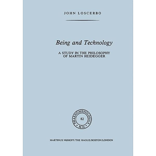 Being and Technology / Phaenomenologica Bd.82, John Loscerbo