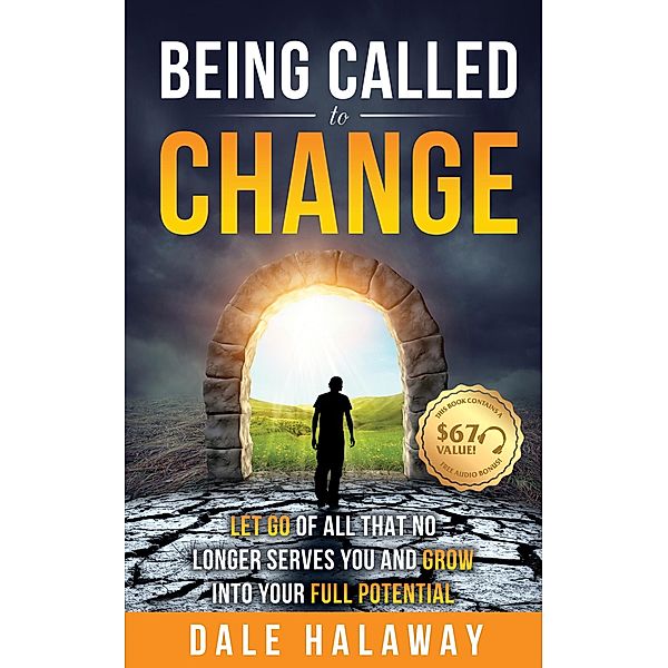 Being Called to Change / The Transformation Trilogy Bd.1, Dale Halaway