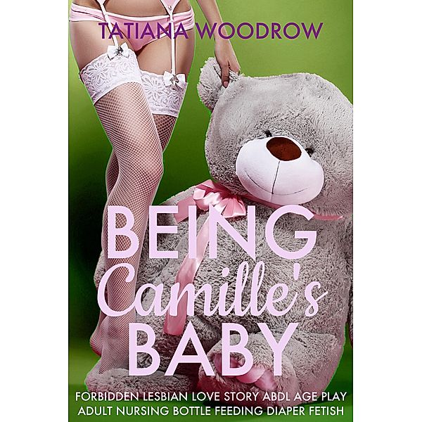 Being Camille's Baby, Tatiana Woodrow