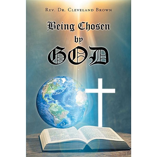 Being Chosen by God, Rev. Cleveland Brown