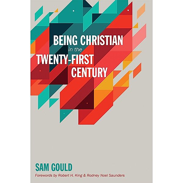Being Christian in the Twenty-First Century, Sam Gould
