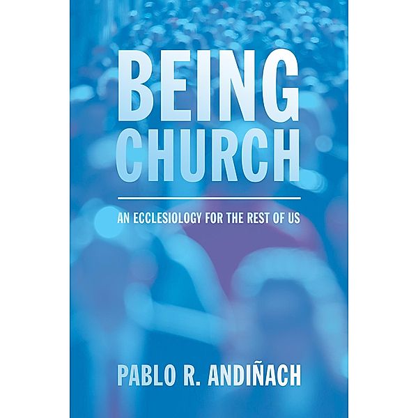 Being Church, Pablo R. Andiñach