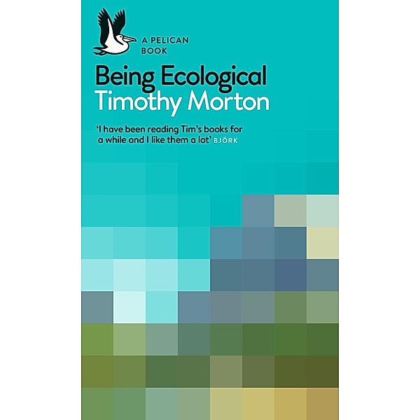 Being Ecological / Pelican Books, Timothy Morton